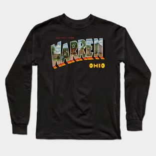 Greetings from Warren Ohio Long Sleeve T-Shirt